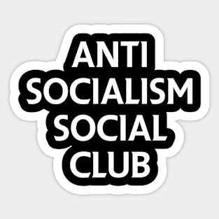 Anti Socialism Social Club Sticker